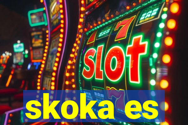 skoka es